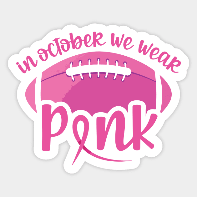 In October we wear pink and watch football - breast cancer awareness and football lover Sticker by AVATAR-MANIA